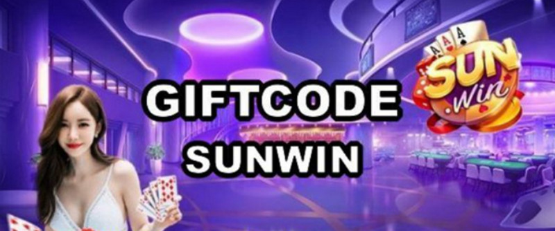Mã giftcode của cổng game Sunwin dành tặng người chơi tài xỉu