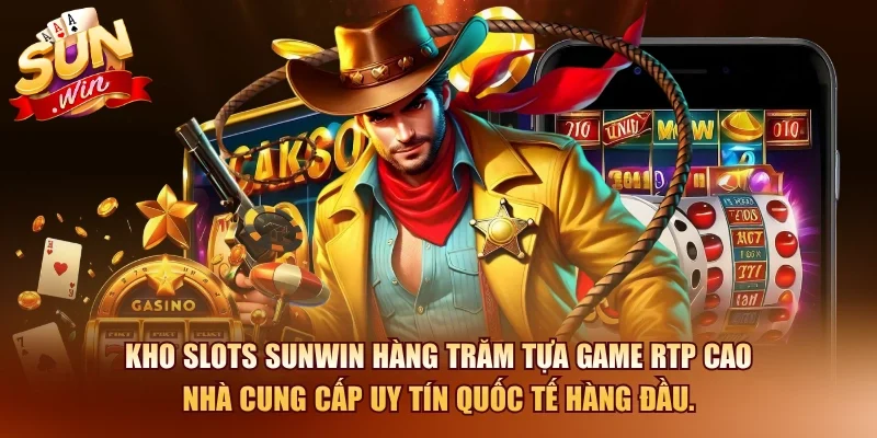 Mẹo Quay Slots Game Bao Nổ Thắng Lớn Mỗi Phiên 2026 2 Sunwin Kho slots SUNWIN hàng trăm tựa game RTP cao nhà cung cấp uy tín quốc tế hàng đầu.